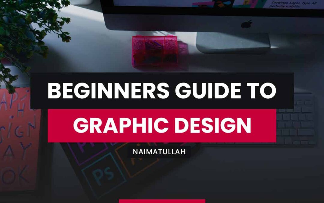 Beginners Guide to Graphic Design