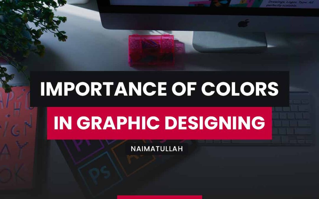 The Importance of Color in Graphic Design